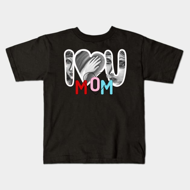I love you mom Kids T-Shirt by ESSED